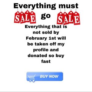 Everything must go buy one get one half off